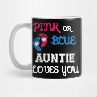 Pink or Blue Auntie Loves You Mug